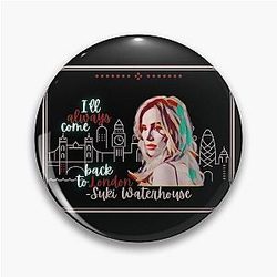 Suki Waterhouse Back to London Pin