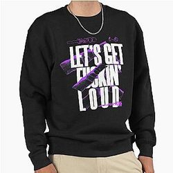 Sullivan King Merch Get Loud Shirt Pullover Sweatshirt