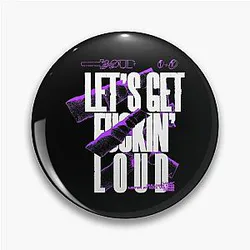 Sullivan King Merch Let's Get Loud Pin