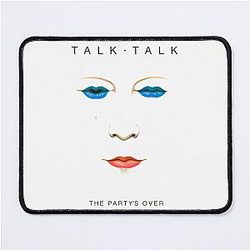 Talk Talk - The Party's Over Mouse Pad