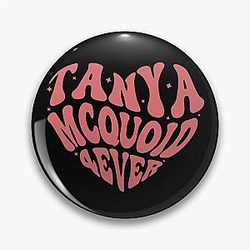 Tanya McQuoid Pin