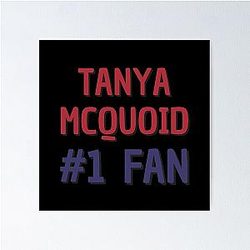 Tanya McQuoid Fan Poster