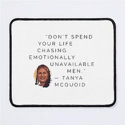 Tanya McQuoid White Lotus Quotes Emotionally Unavailable Men Mouse Pad