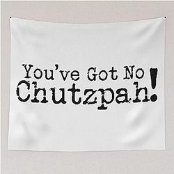 You've got no Chutzpah Mike Wozniak Taskmaster quote Tapestry