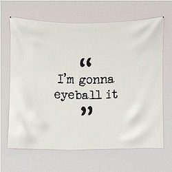 Taskmaster - I'm gonna eyeball it Tapestry