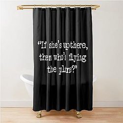 Taskmaster - If She's Up There Shower Curtain