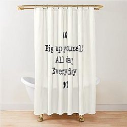 Taskmaster quote - Big yourself, every day Shower Curtain