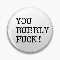 You Bubbly Nish Kumar Taskmaster quote Pin