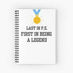 First 
in 
being a legend 
Taskmaster 
Spiral Notebook
