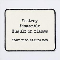 Taskmaster - Destroy, Dismantle, Engulf in Flames Mouse Pad