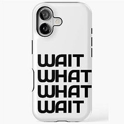 Wait, what wait Taskmaster Quote iPhone Tough Case