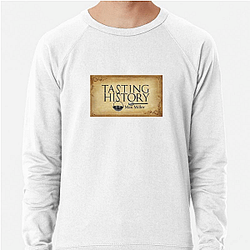 Tasting History Merchandise Tasting History Sweatshirts