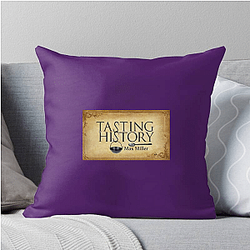 Tasting History Merchandise Tasting History Pillows Cover