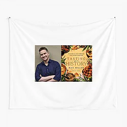 Tasting History Special Collection Tasting History Tapestries