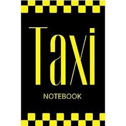 Taxi Notebook: Journal/Notebook For Taxi Or Cab Drivers