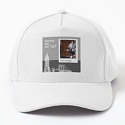 Who is Ted Mosby Baseball Cap the one they all fear