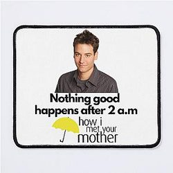 Ted Mosby Quote Mouse Pad