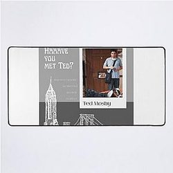 Who is Ted Mosby Desk Mat