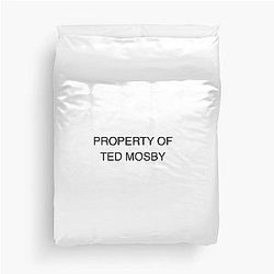 Property of Ted Mosby Duvet Cover