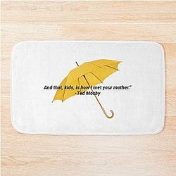 How I Met Your Mother Ted Mosby Quote Bath Mat