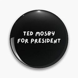 Ted Mosby President Pin