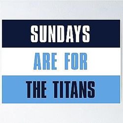 Sundays are for the Tennessee Titans