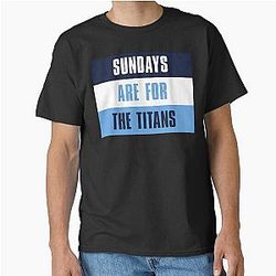 Sundays are for the Titans, Tennessee Titans Classic T-Shirt