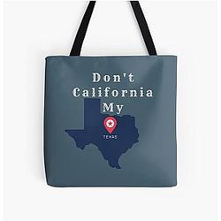 Don California my Texas All Over Print Tote Bag
