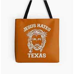 Jesus Hates Texas Tote Bag