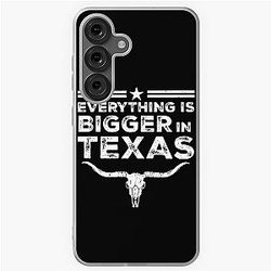 Everything is Bigger in Texas Samsung Galaxy Case