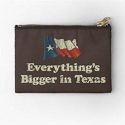 Everything Bigger in Texas Zipper Pouch