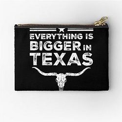 Everything is Bigger in Texas Zipper Pouch.