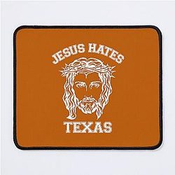 Jesus Hates Texas Mouse Pad