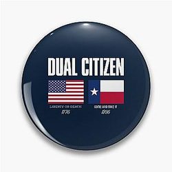 Dual Citizen Texas Independence War Liberty Vintage Pin