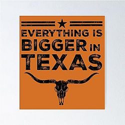 Everything is Bigger in Texas Poster