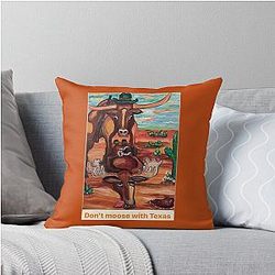 Happy Moose Madness, Don't Mess with Texas Throw Pillow