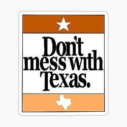 Don't Mess With Texas Sticker