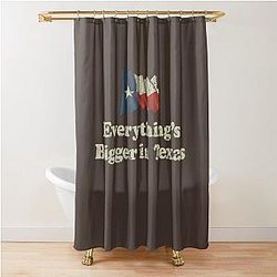 Everything Bigger in Texas Shower Curtain