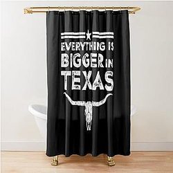 Everything is Bigger in Texas Shower Curtain