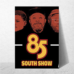 Story Hub The 85 South Show Posters
