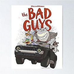 The Bad Guys Getaway Vehicle Poster