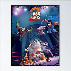 The Bad Guys 2 Animation Poster
