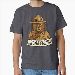 Smokey the Bear Only You Can Prevent Fascism Classic T-Shirt