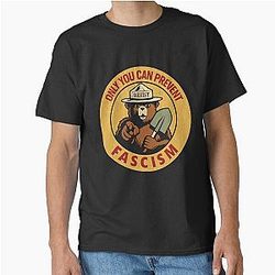Only you can prevent fascism - Smokey the bear resist alt us services protect our national parks Classic T-Shirt