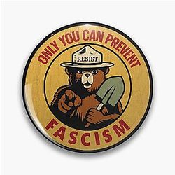 Only you can prevent fascism - Smokey the Bear Resist Signs Protect Our National Parks