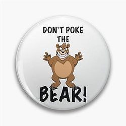 Don't Poke the Bear
