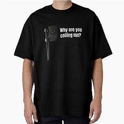 Why are you calling me The Black Phone Oversized T Shirt