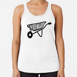It's an Inside Wheelbarrow - The Chair Company Inspired Quote Design Racerback Tank Top