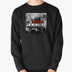 The Criminal Makeup Podcast has great stories The Criminal Makeup Sweatshirts
