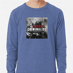 The Criminal Makeup Podcast has great stories The Criminal Makeup Sweatshirts